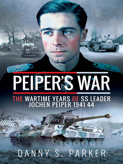 Title details for Peiper's War by Danny S. Parker - Available